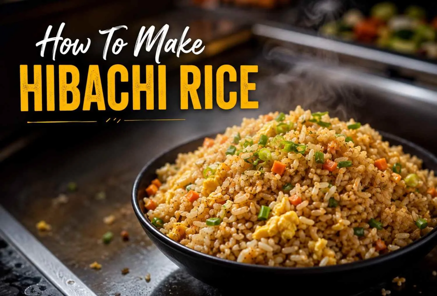 How to Make Hibachi Rice : 6 Easy Steps for Beginners